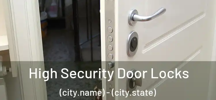 High Security Door Locks (city.name) - (city.state)